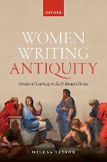 Women Writing Antiquity - Helena Taylor