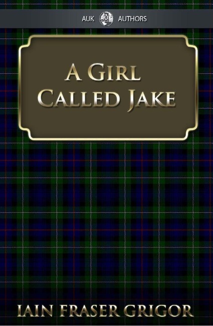 Girl Called Jake - Iain Fraser Grigor