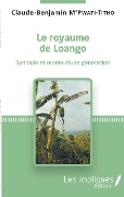 Cover-Bild zum Titel 'Le royaume de Loango' von 'Claude-Benjamin M'Pwati-Titho'