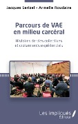 Cover-Bild zum Titel 'Parcours de VAE en milieu carceral' von 'Jacques Serizel, Armelle Roudaire'