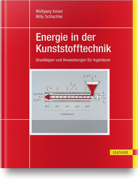 Energie in der Kunststofftechnik - Wolfgang Kaiser, Willy Schlachter