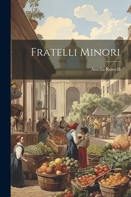 Fratelli minori - Amelia Rosselli