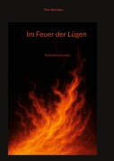 Cover-Bild zum Titel 'Im Feuer der Lügen' von 'Tom Borchers'