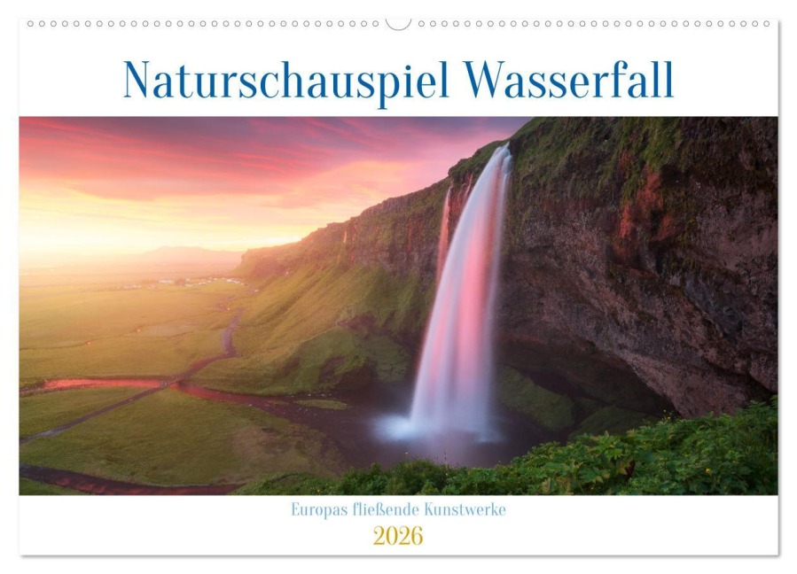 Naturschauspiel Wasserfall: Europas fließende Kunstwerke (Wandkalender 2026 DIN A2 quer), CALVENDO Monatskalender - Stefan L. Beyer