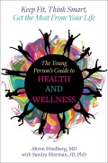 Cover-Bild zum Titel 'The Young Person's Guide to Health and Wellness' von 'Ahron Friedberg, Sandra Sherman'