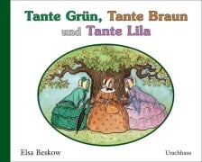 Cover-Bild zum Titel 'Tante Grün, Tante Braun und Tante Lila' von 'Elsa Beskow'