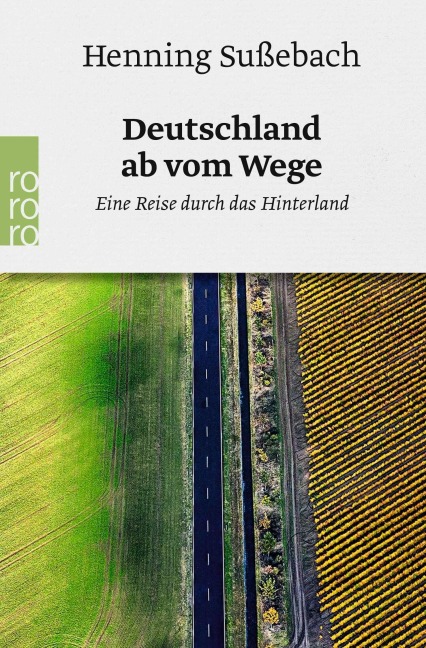 Deutschland ab vom Wege - Henning Sußebach