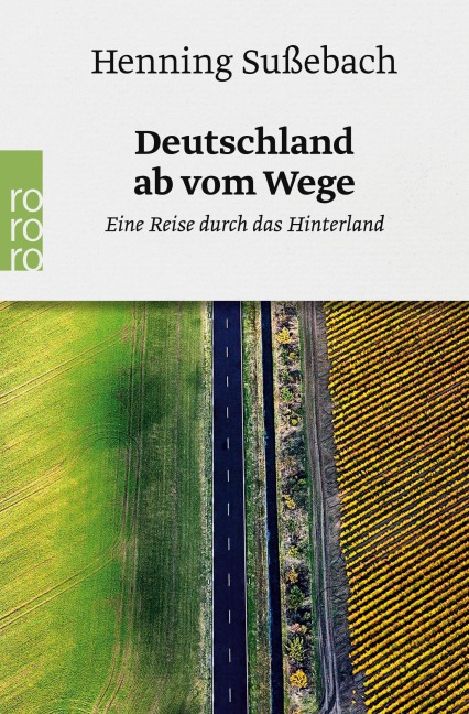 Deutschland ab vom Wege - Henning Sußebach