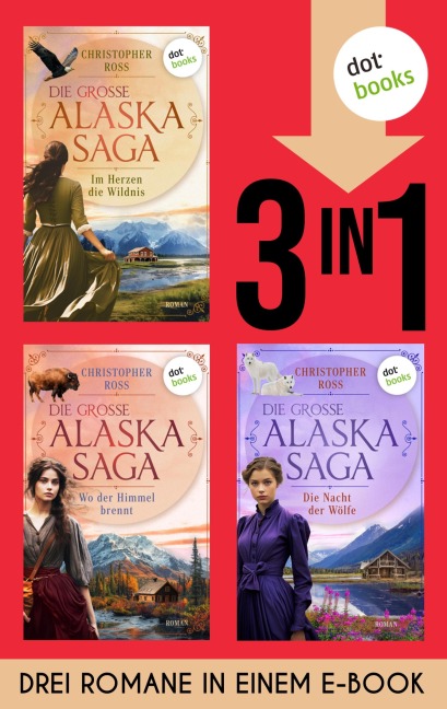 Die große Alaska-Saga - Christopher Ross