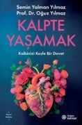 Kalpte Yasamak - Semin Yalman Yilmaz