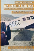 Cover-Bild zum Titel 'Edmund Jaroljmek: Ich lebte in Nah-Ost. Buntes Morgenland zwischen Einst und Jetzt. (Mit 108 historischen Fotografien und Karten. Buchhandelsausgabe.)' von 'Stefan Piasecki'