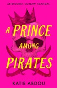 Cover-Bild zum Titel 'A Prince Among Pirates' von 'Katie Abdou'