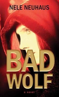 Bad Wolf - Nele Neuhaus