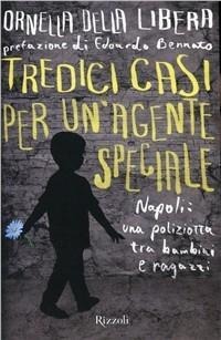 Tredici casi per un'agente speciale - Ornella Della Libera