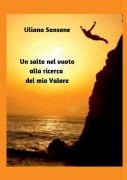 Un salto nel vuoto alla ricerca del mio valore - Uliana Sansone