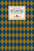 Cover-Bild zum Titel 'Tres maneras de estar sola' von 'Mascha Kaléko'