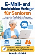 Cover-Bild zum Titel 'E-Mail- und Nachrichten-Vorlagen für Senioren' von 'Martin Seidel'