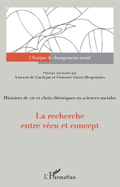 La recherche entre vécu et concept - Florence Giust-Desprairies, Vincent de Gaulejac