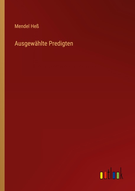 Ausgewählte Predigten - Mendel Heß