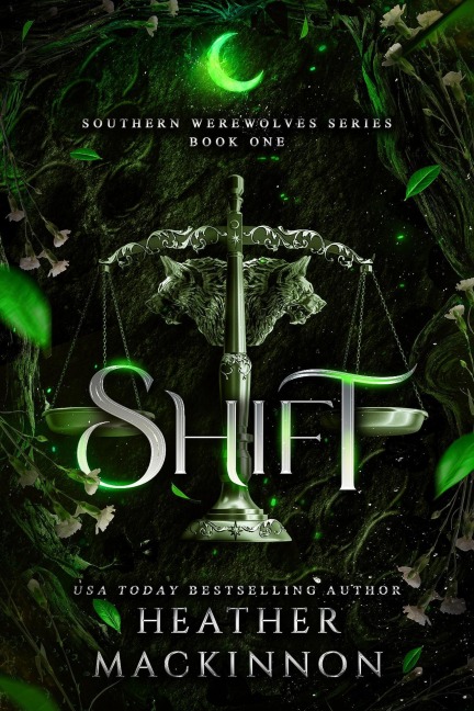 Shift (Southern Werewolf Series, #1) - Heather MacKinnon