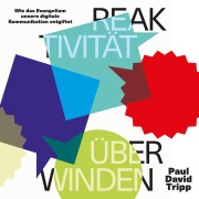 Cover-Bild zum Titel 'Reaktivität überwinden' von 'Paul David Tripp'