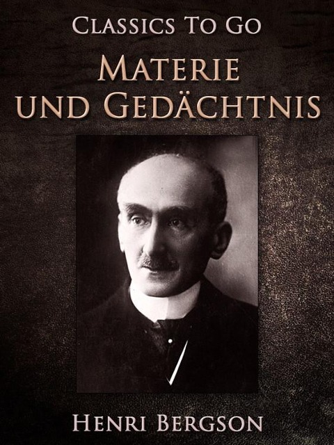 Materie und Gedächtnis - Henri Bergson