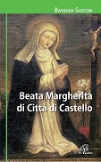 Beata Margherita di Città di Castello - Barbara Sartori