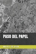 Cover-Bild zum Titel 'Paso del Papel' von 'Mat Sigui, Miguel de Asen'