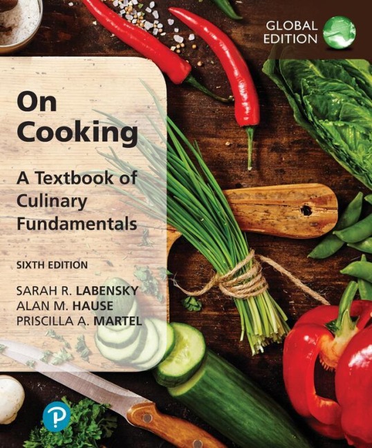 On Cooking: A Textbook of Culinary Fundamentals, Global Edition - Sarah Labensky, Sarah R. Labensky, Alan M. Hause, Priscilla A. Martel