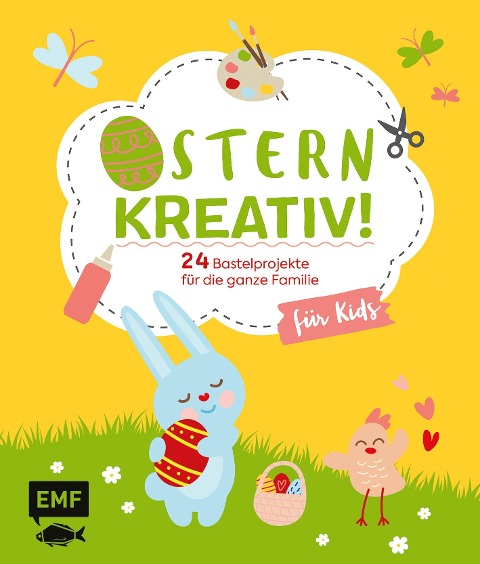 Ostern kreativ! - für Kids - Daniela Fugger, Natalie Kramer, Swantje Lindemann, Verena Wöhlk Appel