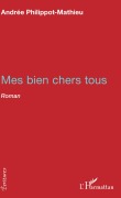 Cover-Bild zum Titel 'Mes bien chers tous' von 'Andrée Philippot-Mathieu'