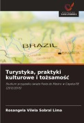 Cover-Bild zum Titel 'Turystyka, praktyki kulturowe i to¿samo¿¿' von 'Rosangela Vilela Sobral Lima'