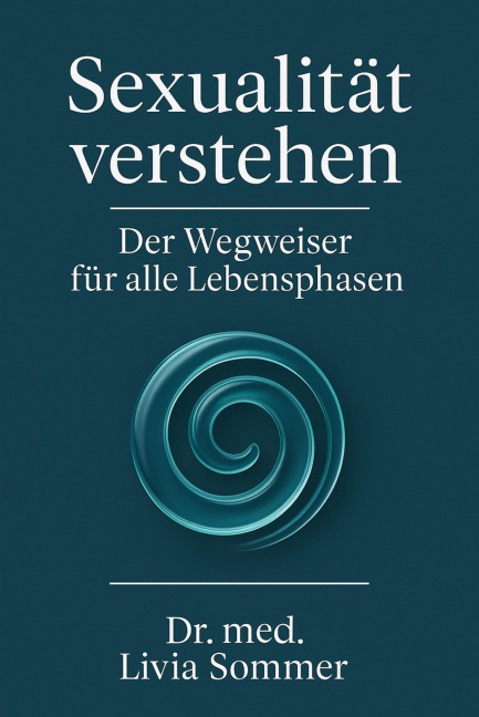 Sexualität verstehen - Livia Sommer