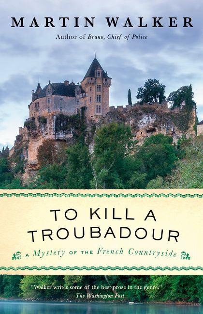 To Kill a Troubadour - Martin Walker