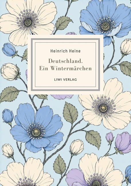 Heinrich Heine: Deutschland. Ein Wintermärchen. Vollständige Neuausgabe - Heinrich Heine