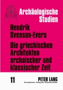 Cover-Bild zum Titel 'Die griechischen Architekten archaischer und klassischer Zeit' von 'Hendrik Svenson-Evers'