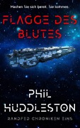 Cover-Bild zum Titel 'Flagge des Blutes (RandFed Chroniken, #1)' von 'Phil Huddleston'