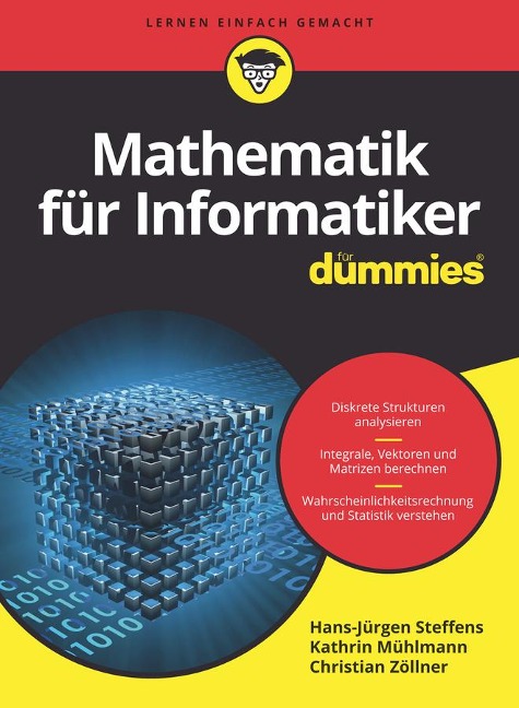 Mathematik für Informatiker für Dummies - Hans-Jürgen Steffens, Christian Zöllner, Kathrin Mühlmann