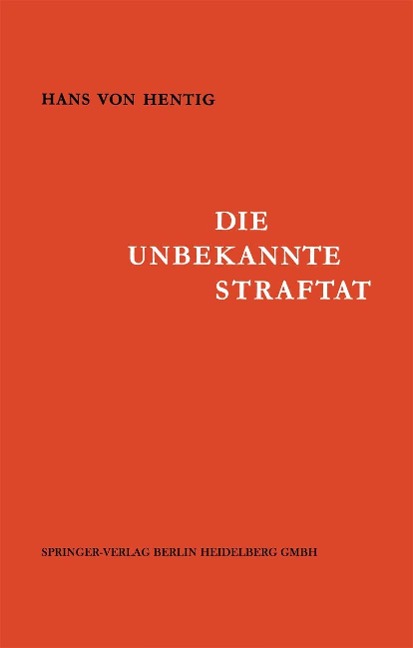 Die Unbekannte Straftat - Hans V. Hentig
