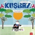 Kusbaz - Ugur Altun