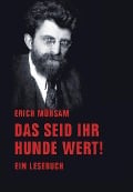 Cover-Bild zum Titel 'Das seid ihr Hunde wert!' von 'Erich Mühsam'