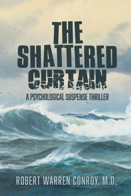 The Shattered Curtain - Robert Warren Conroy