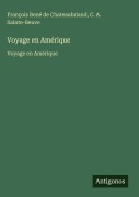 Cover-Bild zum Titel 'Voyage en Amérique' von 'François René de Chateaubriand, C. A. Sainte-Beuve'