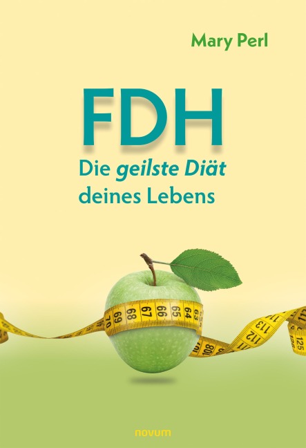 FDH - Die geilste Diät deines Lebens - Mary Perl