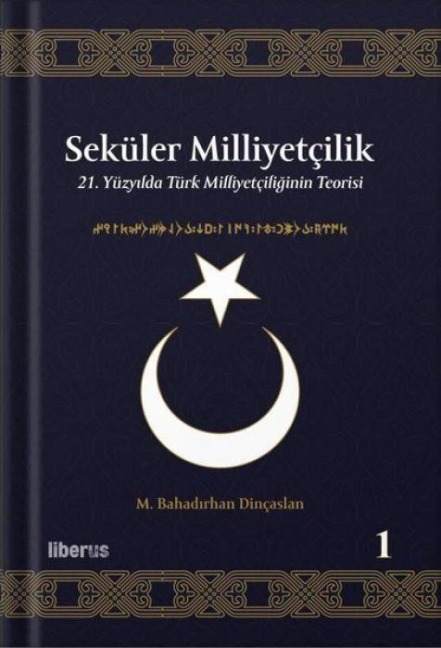 Seküler Milliyetcilik 1 Ciltli - M. Bahadirhan Dincaslan