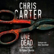 Cover-Bild zum Titel 'One Dead (Ein Hunter-und-Garcia-Thriller)' von 'Chris Carter'