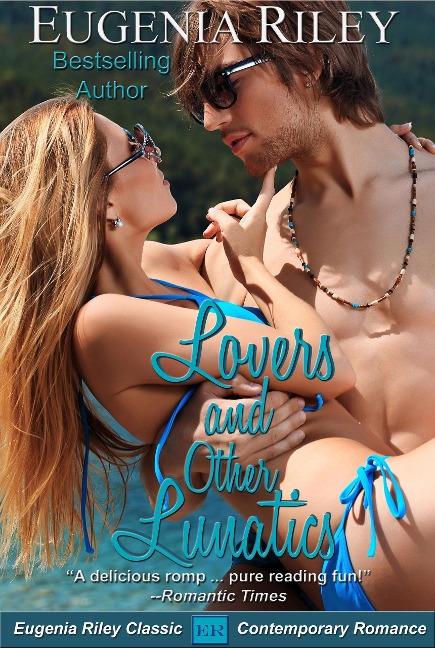 Lovers and Other Lunatics - Eugenia Riley