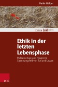 Cover-Bild zum Titel 'Ethik in der letzten Lebensphase' von 'Heike Walper'
