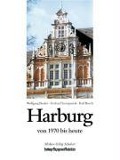 Cover-Bild zum Titel 'Harburg von 1970 bis heute' von 'Gerhard Szczepaniak, Wolfgang Becker, Ralf Busch'