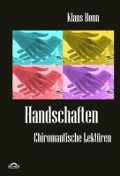 Cover-Bild zum Titel 'Handschaften: Chiromantische Lektüren' von 'Klaus Bonn'